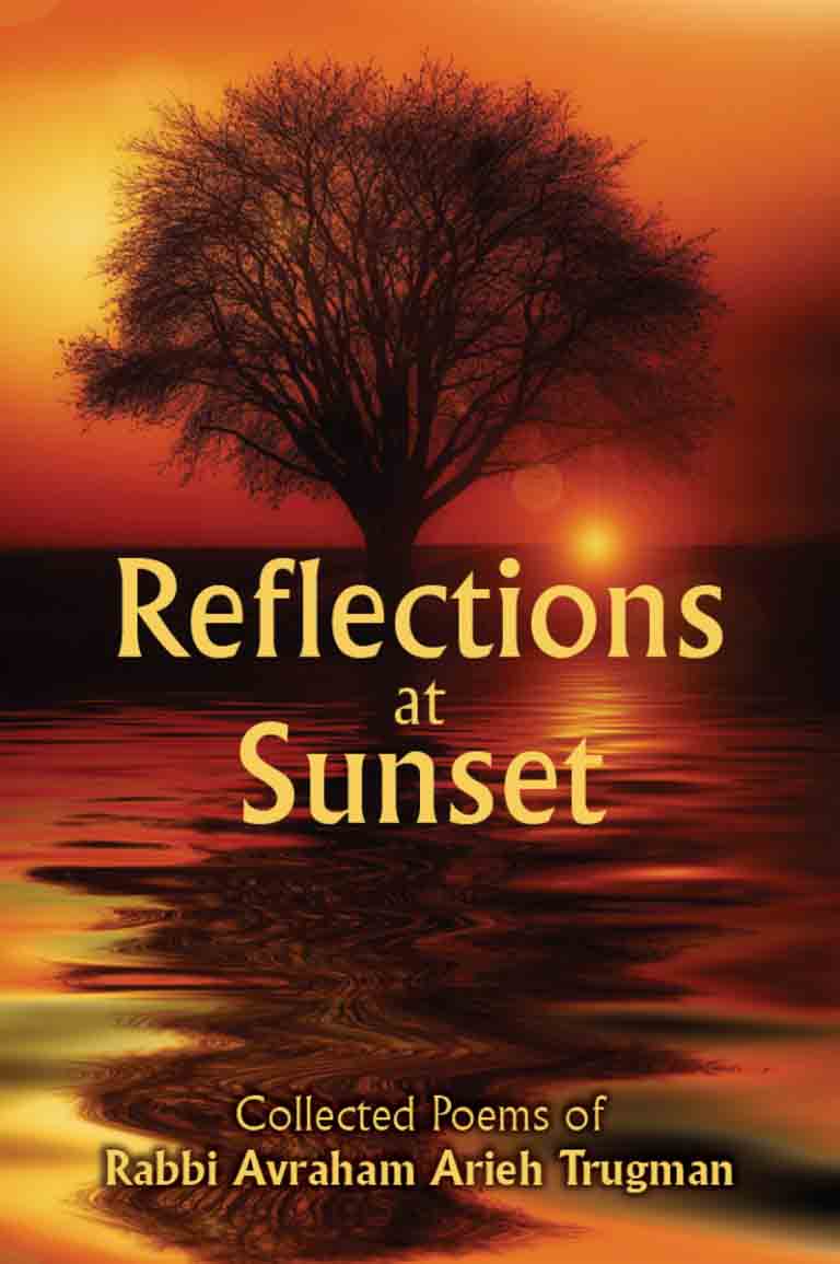 Reflections at Sunset - Rabbi Avraham Arieh Trugman