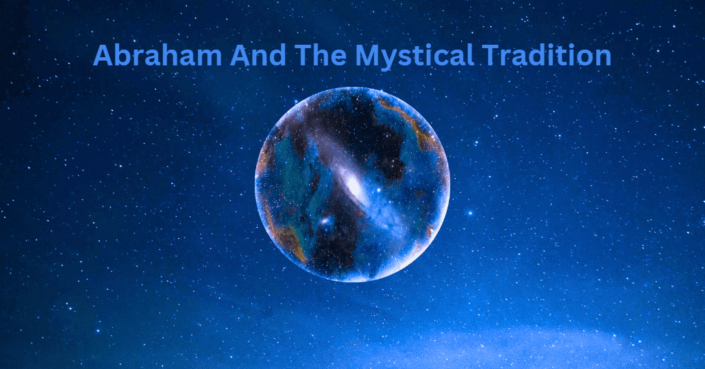 Abraham And The Mystical Tradition